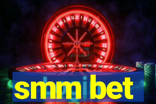 smm bet